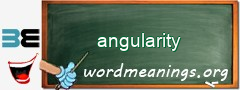 WordMeaning blackboard for angularity